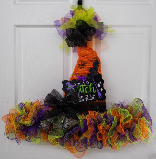 You Say Witch Like Its a Bad Thing - Halloween Wreath